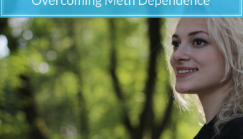 Take the first step towards overcoming meth dependence and addiction by entering treatment today!