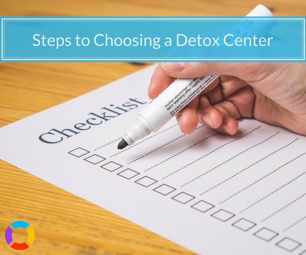 6 easy steps to choosing a detox center